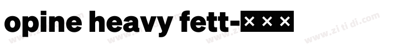 opine heavy fett字体转换